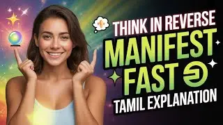 Think in Reverse to Manifest Fast 🚀 | Tamil Explanation