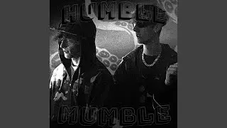 HUMBLE MUMBLE