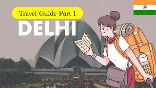 Delhi City Guide - Part 1 |  Best Time to Visit, Food & Shopping Insights | Capital of  India