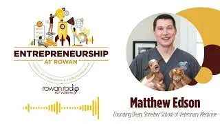 S3E8 | Dr. Matthew Edson | Shreiber School of Veterinary Medicine at Rowan University (2023)