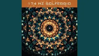 174 Hz Solfeggio Frequency - Foundation