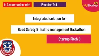 Startup Pitch 3: Integrated solution for  Road Safety & Traffic management Hackathon