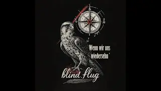 blind.flug - Wenn wir uns wiedersehn