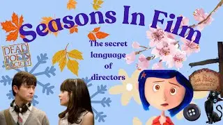 The significance of seasons in film