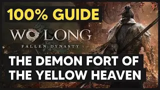 The Demon Fort of the Yellow Heaven: ALL Collectible Locations (100% Guide) - Wo Long Fallen Dynasty