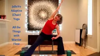 JaBoYo Adaptive (Chair) Yoga - All the Things with Warrior Flow