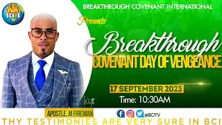 #BCI SUNDAY BREAKTHROUGH COVENANT SERVICE || WITH APOSTLE MALIK FIREMAN ||17-09-2023