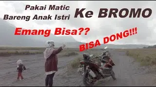 Touring Bromo Bareng Anak, Istri Pakai Matic, Bisa??? Bisa Bangettt ( Honda ADV Indonesia)