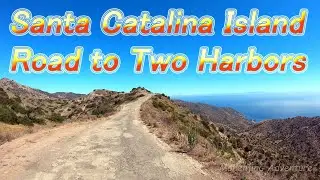Santa Catalina Island - Road to Two Harbors (Part 1)