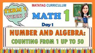 MATH 1 QUARTER 1 WEEK 3 DAY 1 | COUNTING NUMBERS FROM 1 UP TO 50 | MATATAG