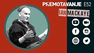 Premotavanje EP52- Ian MacKaye (Minor Threat, Fugazi, The Evens, Dischord records...)