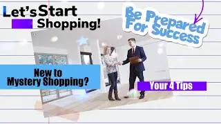 New To Mystery Shopping? Be Prepared for Success!