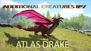 Additional Creatures :  Атлас дрейк и амфицион, приключения  с модом арк  №7