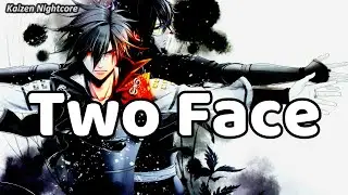 Nightcore - Two Face (Lyrics)