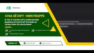 🤖 Trợ l&yacute; Chatbot dify.ai n8n nocodb baserow hr frappe hỗ trợ nh&acirc;n sự trong c&ocirc;ng t&aacute;c Recruitment