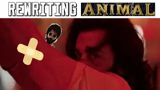 Rewriting Animal without deleting Vanga's Vision  | Ranbir Kapoor | Bobby Deol | #animalmovie