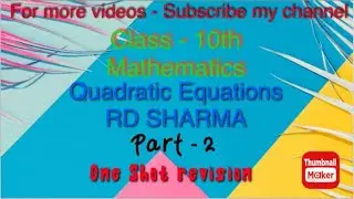 Class 10th Chapter Quadratic Equations One Shot Revision (Part 2)