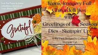 ICONIC IMAGERY FALL TREAT BOX with GREETINGS OF THE SEASON - Stampin' Up!