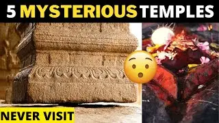 5 Mysterious TEMPLES In The World!! NEVER VISIT