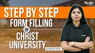 Christ University Application Form Filling | Form Filling Process | Christ University form Filling