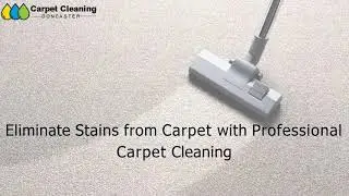 Carpet Cleaning Doncaster | Eliminate Stains from Carpet with Professional Carpet Cleaning