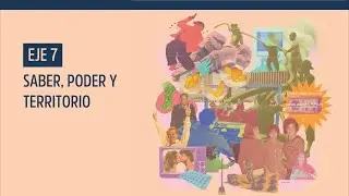 IV Seminario Internacional Historia: 1953 - 1990 | Eje 7  Saber, poder y territorio
