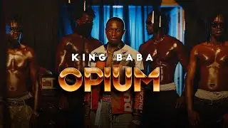 King Baba - OPIUM (official video)