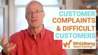 Handling Complaints & Difficult Customers #RealRetailTV