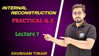 #7  Internal Reconstruction ( Practical Question -4 ) | TYbcom/TYBAF Sem -5 | Financial Accounting|