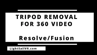 Tripod Removal for 360 Video - Resolve/Fusion