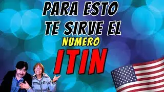 🟢 # ITIN - ESTE NUMERO TE AYUDARA A SUPERARTE EN ESTADOS UNIDOS