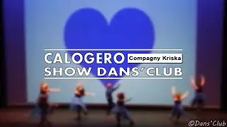 CALOGERO - SI JE POUVAIS LUI MANQUER | DANCE | Show 2014 • Compagny Kriska | Choreo Karine Mayet