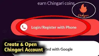 How to Create/Open Chingari Account 2023
