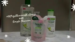 #30DaysSkincareChallenge with Simple Skincare | #ailleenrose