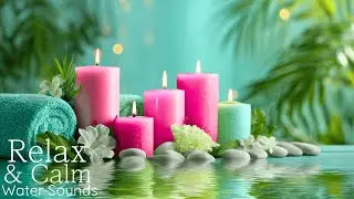 Healing Music with Gentle Water Sounds 🌿 Insomnia Relief, Calm Anxiety & Deep Relaxation
