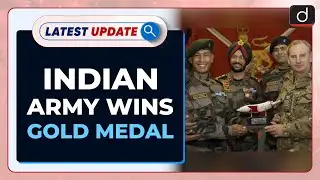 Indian Army Wins Gold Medal At Cambrian Patrol Exercise In UK : Latest update | Drishti IAS English