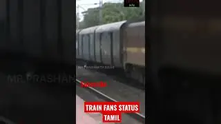 Train fans whatsapp status/MR.PRASHANTH IDEAS#shorts
