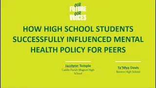 How High School Students Successfully Influenced Mental Health Policy for Peers