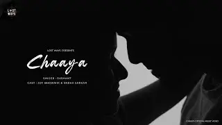 Chaaya | Official Music Video | LostWays Music