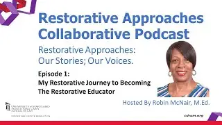 My Restorative Journey to Becoming The Restorative Educator