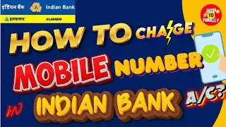 How to Change Mobile Number in Indian Bank Account | Indian Bank Mobile Number Change