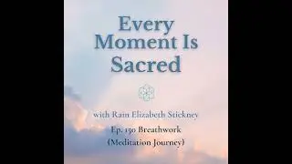 150. Breathwork ( Meditation Journey)