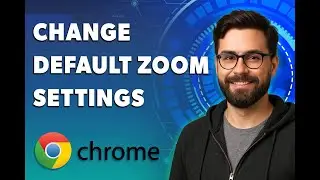Как изменить настройки масштабирования по умолчанию в Google Chrome [Руководство 2025]
