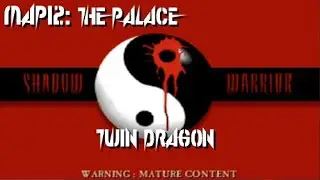 Shadow Warrior: Twin Dragon - Map12: The Palace (100%) [DOSBox]