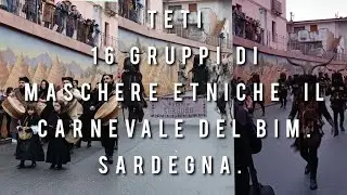 TETI : 16 gruppi di maschere etniche il Carnevale del Bim. Sardegna