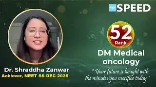 NEET SS Dec 2025 Rank 52 | Dr. Shraddha Zanwar | DM Medical Oncology | SPEED |