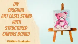 Original Look Easel Stand With structured canvas board | within 3 minutes #easel #canvas #diy
