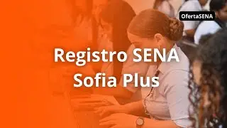 ▷ Registrarse en Sofia Plus 【Registrarme en la Plataforma SENA Sofia Plus】✅