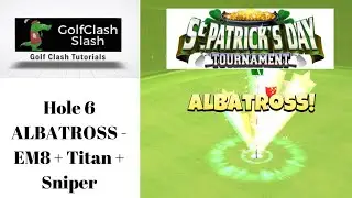 St. Patrick&rsquo;s Pro - Hole 6 ALBATROSS