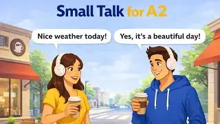 Small Talk for Beginners &ndash; Easy English Conversations | A2 Podcast